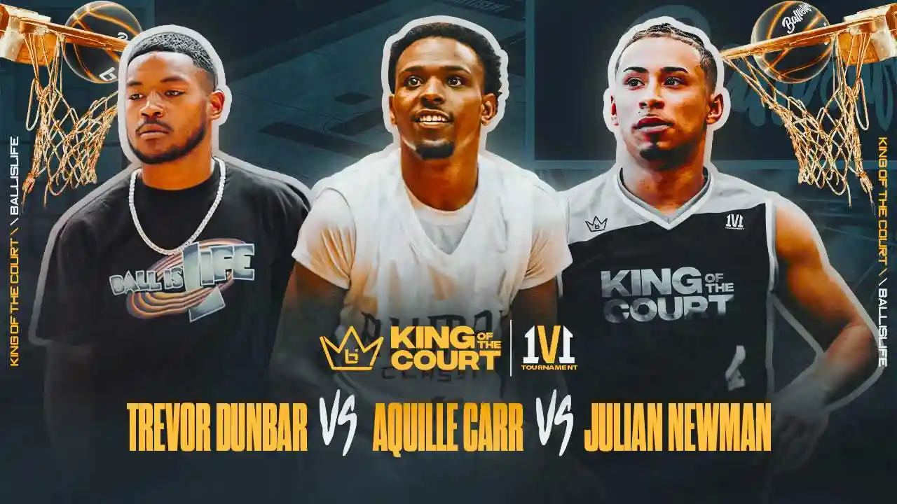 King of the Court: Trevor Dunbar vs Aquille Carr vs Julian Newman -Dec. 21st - 6pm PT