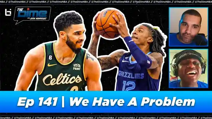 The Dime | The Grizzlies and Celtics Have a Problem