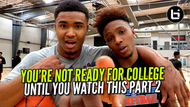 YOU'RE NOT READY TO PLAY IN COLLEGE UNTIL YOU WATCH THIS PART 2! Ballislife Real Talk Episode 2
