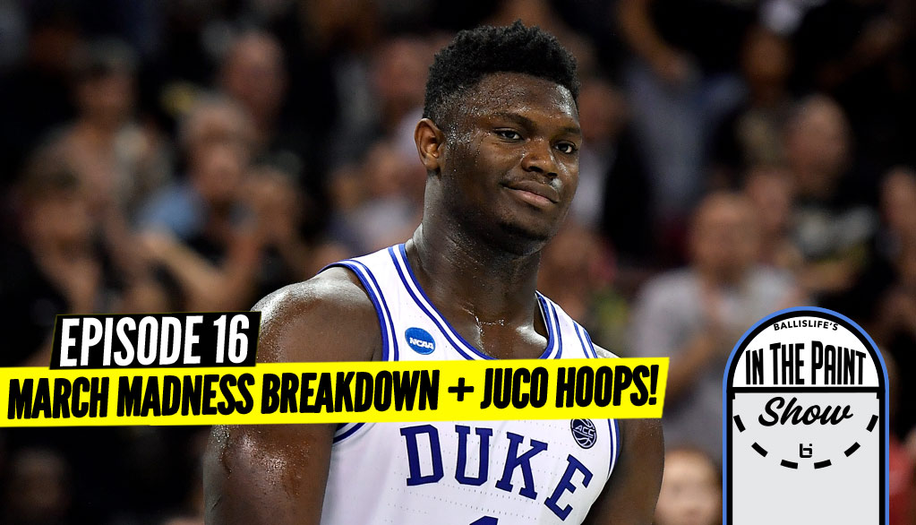 March Madness: Podcast Goes In On What To Watch!