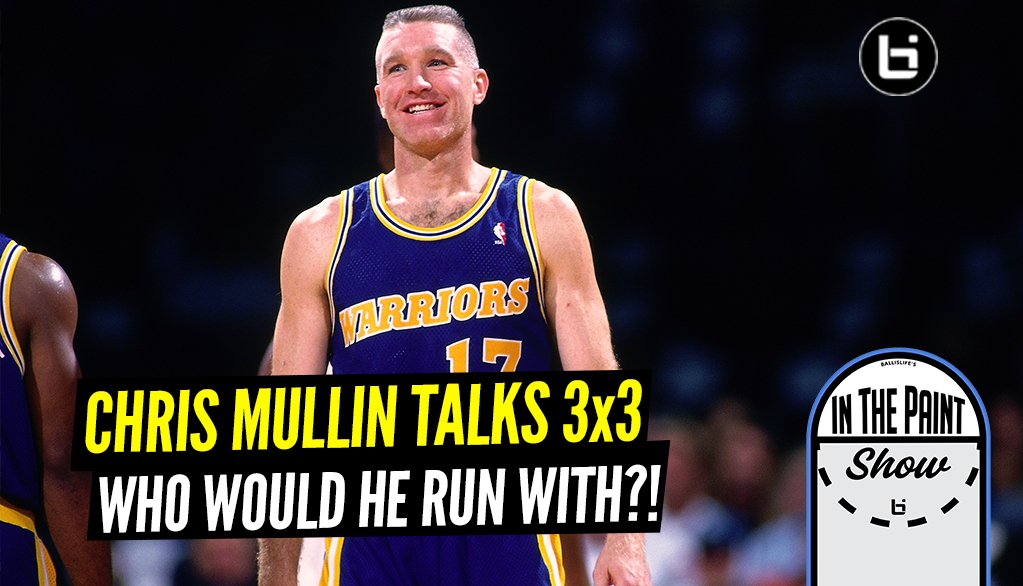 In The Paint: NBA Legend Chris Mullin Talks 3-on-3 Hoops, Who He Would Run With!