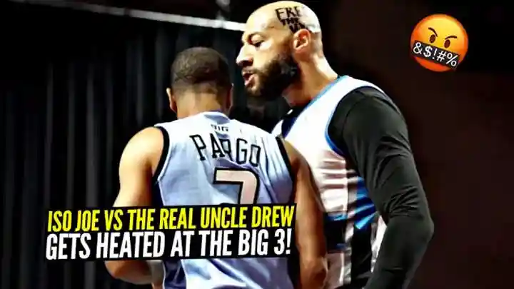 The REAL UNCLE Drew vs Iso Joe Johnson GOT HEATED at The Big 3!! Royce White Back Down From NO ONE!
