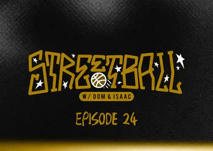 Streetball with Dom & Isaac Episode 24