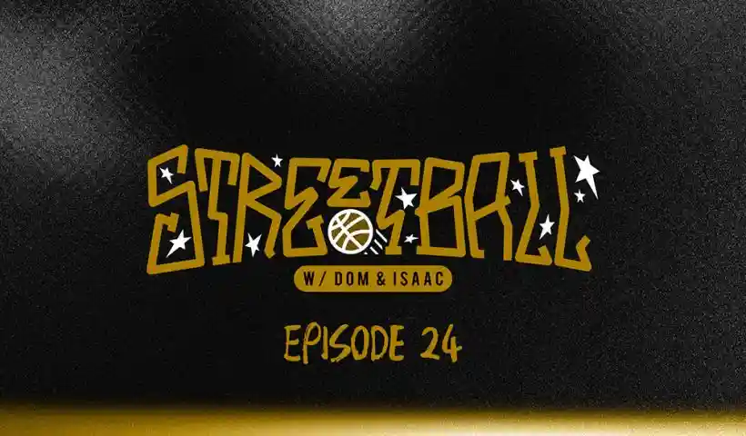 Streetball with Dom & Isaac Episode 24