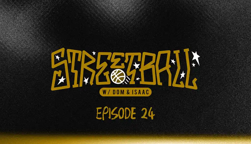 STREETBALL w/ DOM & ISAAC: Ep 24 - LIVE 4PM PST 3/2