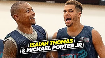 Michael Porter Jr & Isaiah Thomas TEAM UP & Go OFF.