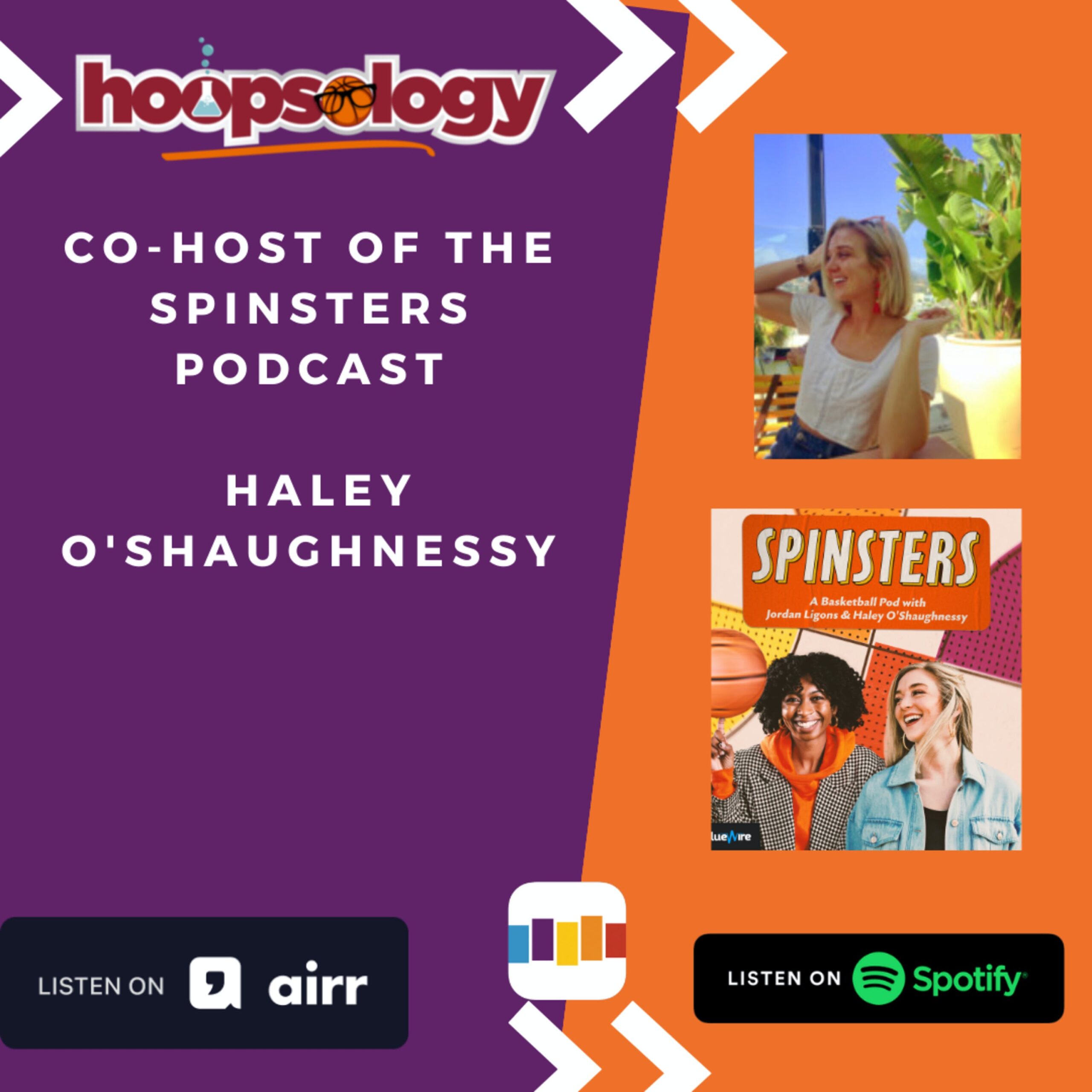 Cohost of the Spinsters Podcast, Haley O'Shaughnessy, Hoopsology