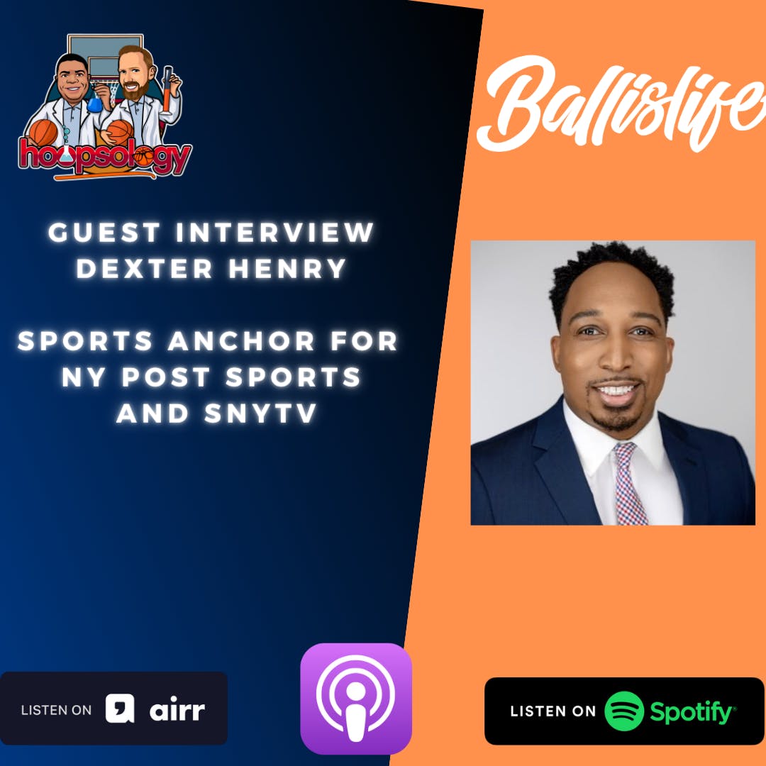 Evolution of the Modern NBA Superstar with New York Post and SNY TV Sports Anchor Dexter Henry
