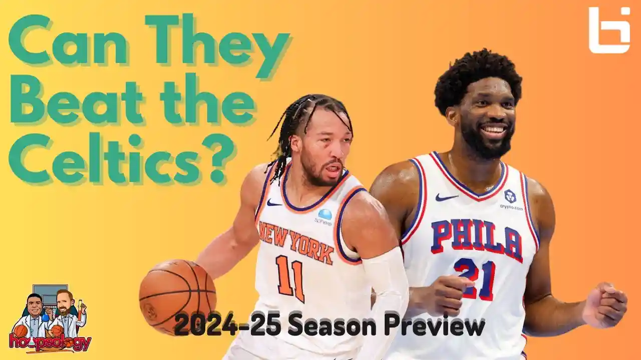 Can the Knicks or 76ers Dethrone the Celtics? (2024-25 NBA Season Predictions: Atlantic Division)