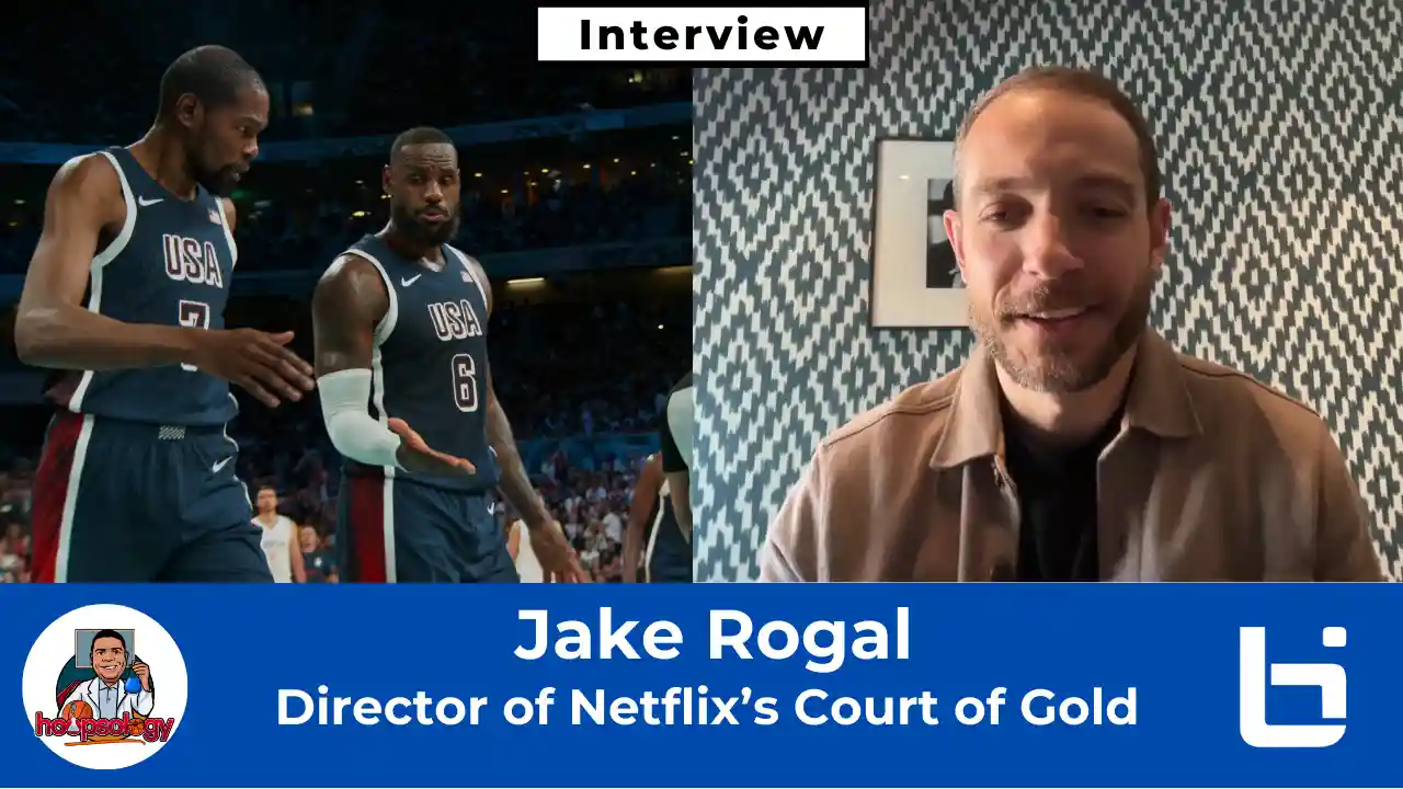 Netflix’s Court of Gold Director Jake Rogal Talks Olympic Basketball: LeBron, Jokic, Wemby & More!