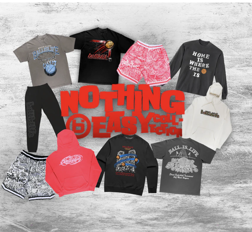 Ballislife Nothing Easy Collection